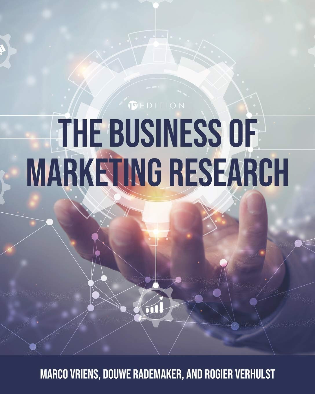 The Business of Marketing Research by Rogier Verhulst, Douwe Rademaker