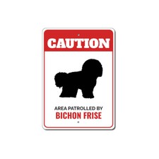 Patrolled By Bichon Frise Caution Metal Sign Dog Kennel Breed Canine K9 Paw