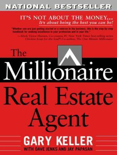 The Millionaire Real Estate Agent: It's Not About the Money...It's A - VERY GOOD