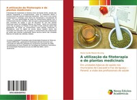 Maria CecíLia Ribeiro Bruning | A UtilizaçãO Da Fitoterapia E De Plantas...