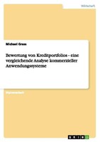 Bewertung Von Kreditportfolios - Eine Vergleichende Analyse Kommerzieller Anwend