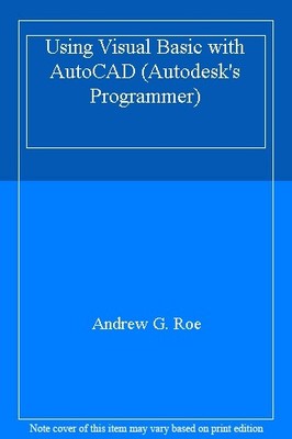 Using Visual Basic with AutoCAD 2000 (Autodesk's Programmer) By 