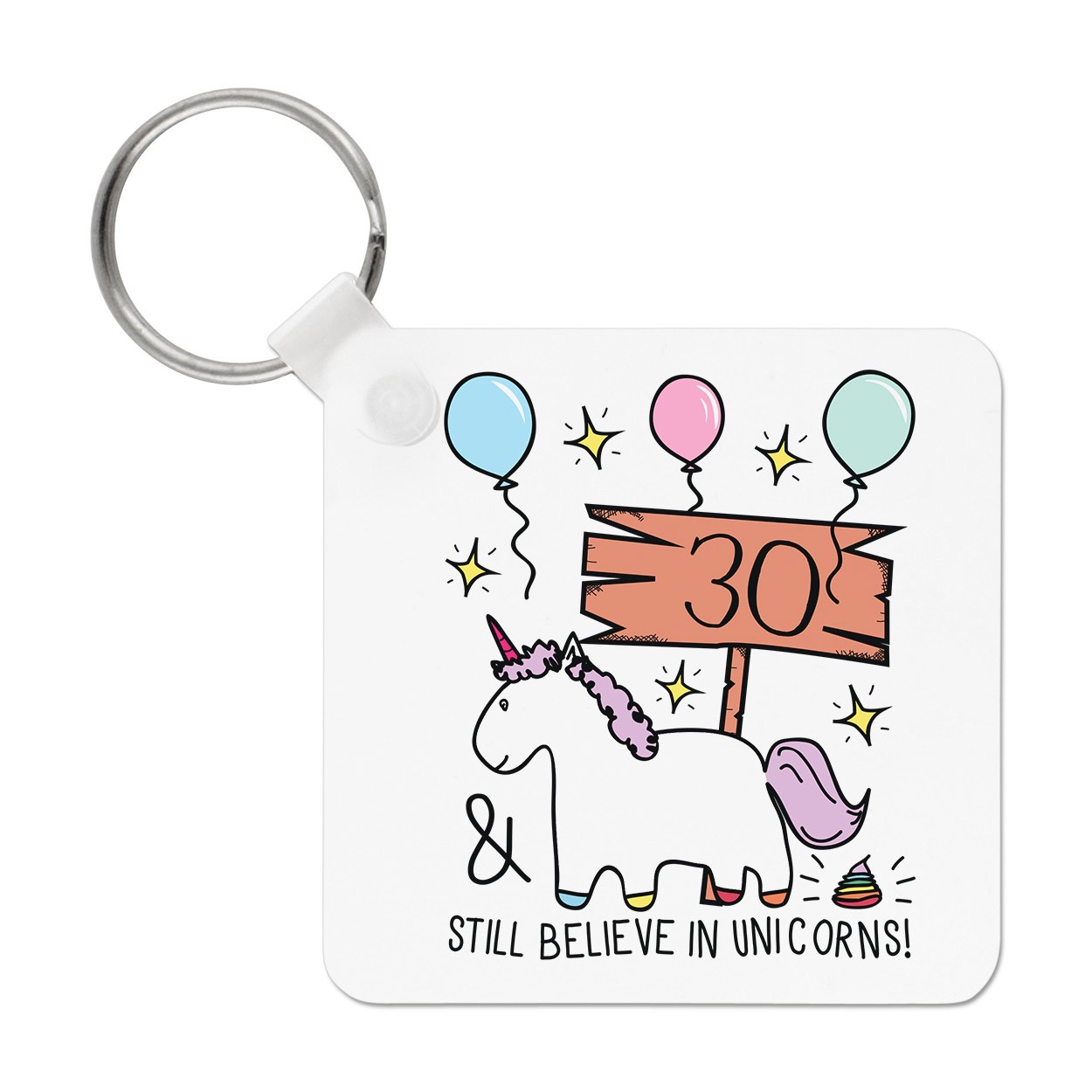 30th Birthday Still Believe In Unicorns Keyring Key Chain - Funny Happy