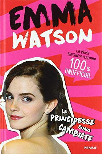 9788856668247 Emma Watson. Le principesse sono cambiate - ONE SHOT