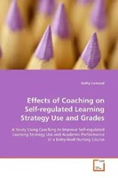 Kathy Lemcool | Effects Of Coaching On Self-Regulated Learning Strategy Use...