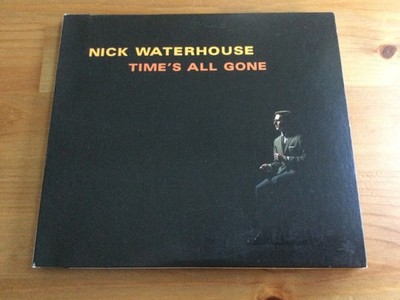 NICK WATERHOUSE ''Time's All Gone'' - 2012 Album CD - US-R&B Retro/Blues/Soul/Jazz