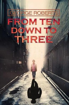 From Ten Down To Three by George Roberts Paperback / softback Book The Fast Free