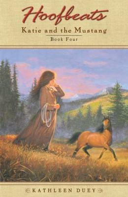 Hoofbeats: Katie and the Mustang Book 4 by Duey, Kathleen