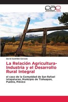 David Santillan Estrada | La RelacióN Agricultura-Industria Y El Desarrollo...