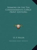 O. P. Hiller | Sermons On The Ten Commandments (Large Print Edition) | Buch