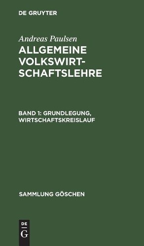 Andreas Paulsen Grundlegung, Wirtschaftskreislauf (Hardback) Sammlung Göschen
