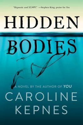 Hidden Bodies:; A You Novel - hardcover, Caroline Kepnes, 1476785627