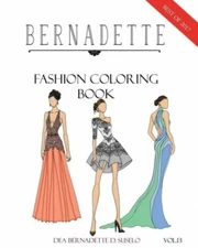 Bernadette Fashion Coloring Book Vol 13: A Collection Of The Best Designs O...