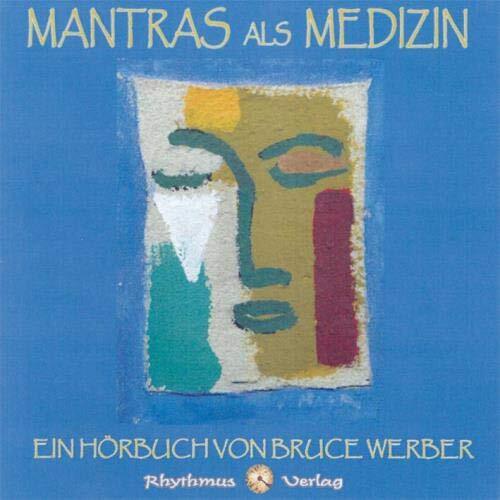 Bruce Werber Mantras als Medizin