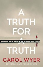 Truth for a Truth by Carol Wyer (2023, Trade Paperback)