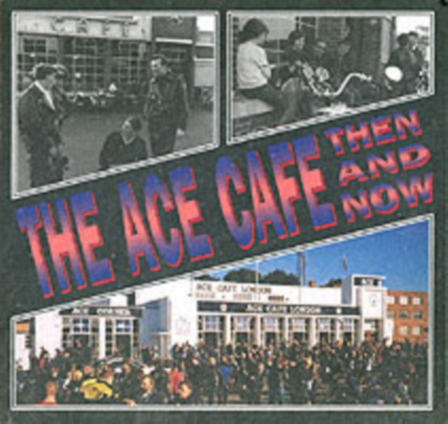 The Ace Cafe Then and Now by Winston G. Ramsey (Paperback Book)