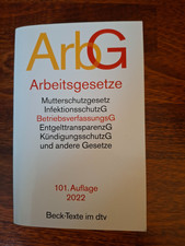 Arbeitsgesetze ArbG 101. Auflage 2022 Beck-Texte im dtv MutterschutzG KündigungG