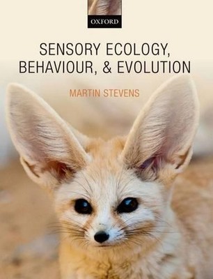 Sensory Ecology, Behaviour, and Evolution by Martin Stevens (English) Paperback