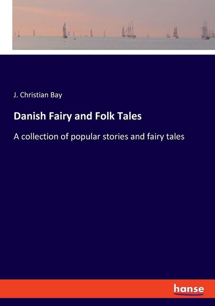 Danish Fairy And Folk Tales J. Christian Bay-image