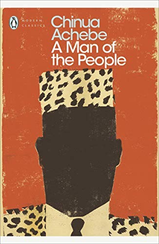 A Man of the People (Penguin Modern Classics) By Chinua Achebe, Karl Maier