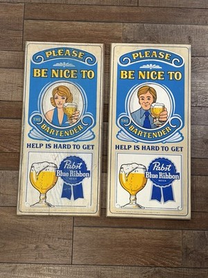 PAIR Vintage Pabst Blue Ribbon Wood Signs  Please Be Nice To The Bartender''