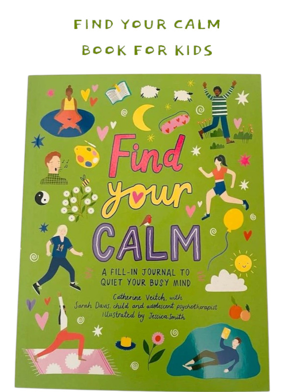 Find Your Calm: Journal to quiet your busy mind-Calm your Mind Children NEW