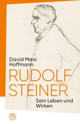 Rudolf Steiner Sein Leben und Wirken David Marc Hoffmann Taschenbuch 215 S. 2024