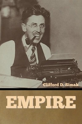 Clifford D. Simak | Empire | Taschenbuch | Englisch (2022) | EAN 9781644396759