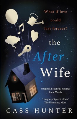 The After Wife: The most uplifting and surprising page-turner of the year by Cas