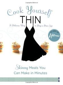 Cook Yourself Thin: Skinny Meals You Can Make in Mi... | Buch | Zustand sehr gut