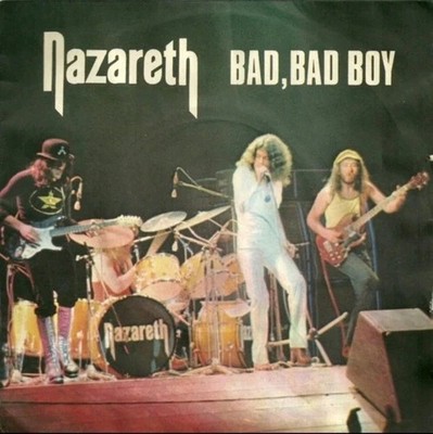 NAZARETH BAD BAD BOY   7'' SINGLE