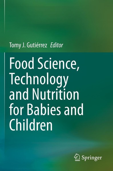 Food Science, Technology And Nutrition For Babies And Children Tomy J. GutiéRrez-image