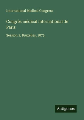 International Medical Congress | Congrès médical international de Paris | Buch