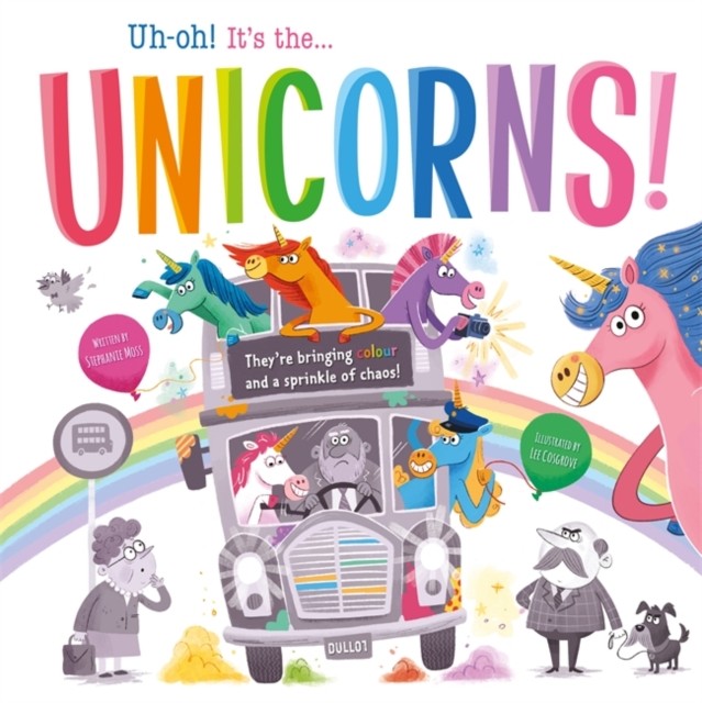 Uh-oh! It's the Unicorns! by Igloo Books PAPERBACK 9781800222960