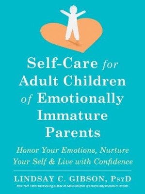 Lindsay C Gibso Self-Care for Adult Children of Emotionally Immatu (Taschenbuch)