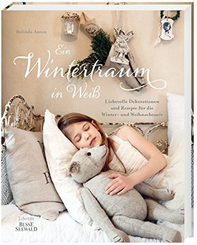 Ein Wintertraum in Weiß: Liebevolle Dekorationen und Rezepte Buch BusseSeewald - Bild 1 von 1