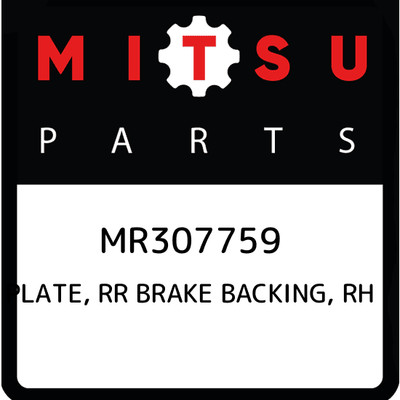 MR307759 PLATE, RR BRAKE BACKING, RH Mitsubishi, New Genuine Part 