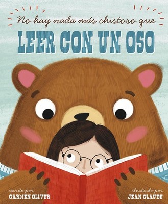 No hay nada más chistoso que leer con un oso/ Bears Make the Best Reading Buddie