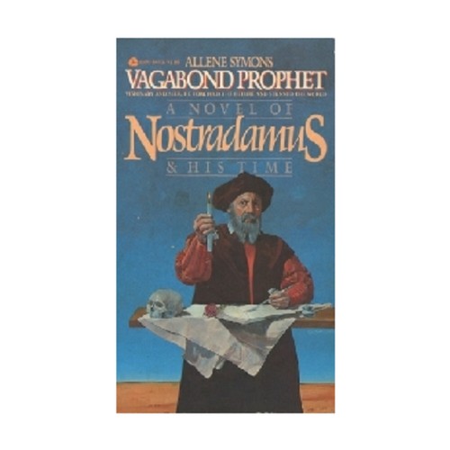 Conversations With Nostradamus His Prophecies Explained