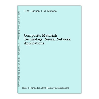 Composite Materials Technology. Neural Network Applications. Sapuan, S. M. and I