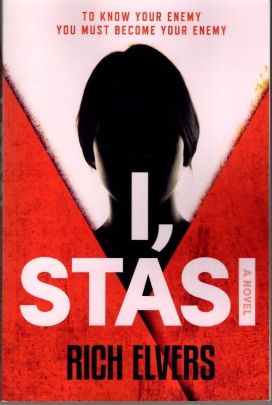 I, Stasi : Rich Elvers