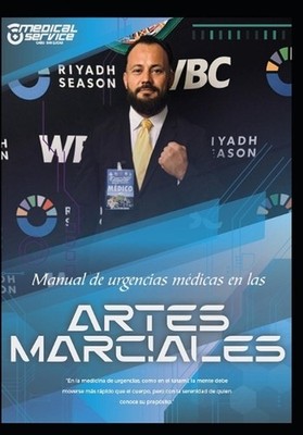 Manual de Urgencias Mdicas En Las Artes Marciales: Gu?a pr?ctica basada en evide