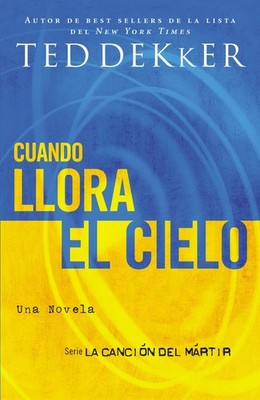 Cuando llora el cielo (La Canción Del Mártir/ Martyr's Song: the Heaven Tr...