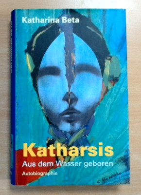 Katharsis - Katharina Beta (2000, Gebundene Ausgabe)   (Zustand sehr gut)