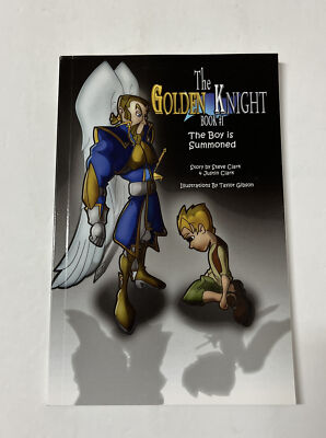 The Golden Knight #1: The Boy Is Summoned by Justin Clark and Steven Clark