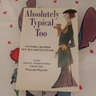 Absolutely Typical Too by Sue Macartney-Snape (Paperback, 1998) Daily Telegraph
