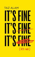 It's Fine, It's Fine, It's Fine | It's Not | Taz Alam | Buch | Gebunden | 2021