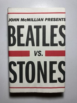  BEATLES VS. STONES  by John McMillan HARDCOVER 1st Ed. 1st Print  Lennon Jagger