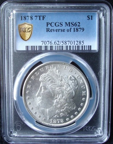 1878 7TF Morgan Silver Dollar - PCGS MS 62 - Reverse Of 1879 - Gold Shield