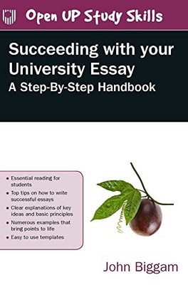Succeeding With Your University Essay, Biggam